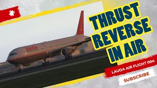 Thrust Reverser Deployed in the Air | Disaster in Thailand | Lauda Air Flight 004