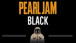 Pearl Jam • Black (CC) 🎤 [Karaoke] [Instrumental Lyrics]