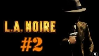 Поиграем L.A.Noire #2 [Карьера в гору]