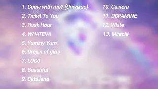 Universe Ticket [Full Playlist] All songs  🎵