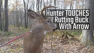 Hunter Touches Fair Chase Buck During the Rut With His Arrow