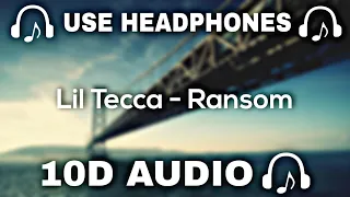 Lil Tecca (10D AUDIO) Ransom || Used Headphones 🎧 - 10D SOUNDS