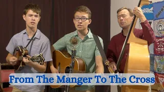 From The Manger To The Cross| Bluegrass Gospel by Amundson Family Music