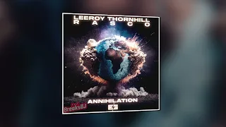 Leeroy Thornhill & Rasco - Annihilation