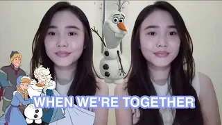 Frozen 2 COVER - When We're Together (Olaf's Frozen Adventure ) Elsa & Anna