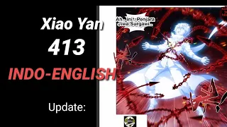 Xiao Yan 413 INDO-ENGLISH