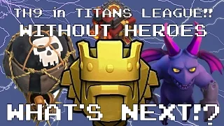 Reach Titans as a TH9 WITHOUT Heroes! | Clash of Clans | High Level Trophy Pushing | HeyItsMisterT