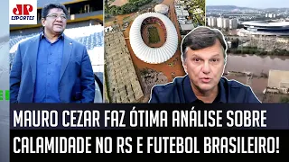 "PARAR o futebol AJUDARIA EM QUÊ no Rio Grande do Sul? Pra mim, o IDEAL seria..." Mauro Cezar OPINA!