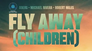 89ers x Michael Rivera x Robert Miles - Fly away (Children) | Offiacial Video 2023