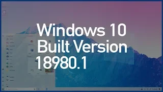 Windows 10 build 18980-20H1, What is the New Features in 18980.1 Version of Windows ✔✔✔