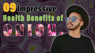 9 Impressive Health Benefits Of Onion