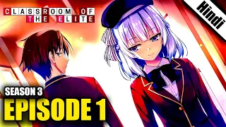 Classroom of the Elite Season 3 Episode 1 in Hindi