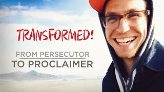 Transformed! From Persecutor to Proclaimer