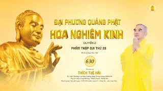 Kinh Hoa Nghiêm 630 - TT. Thích Tuệ Hải - Chùa Long Hương