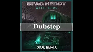 SPAG HEDDY - GYPSI THUG (Siok REMIX)