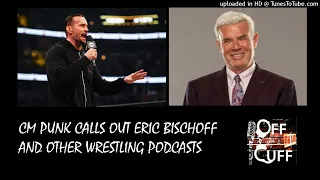 CM Punk CALLS OUT Eric Bischoff