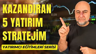 Kazandıran 5 Yatırım Stratejim