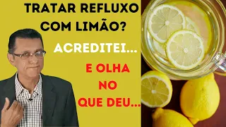 TRATAR REFLUXO COM LIMÃO? ACREDITEI E VEJA O QUE DEU... ZERE REFLUXO EM 6 DICAS NATURAIS!