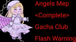 Angels Mep Complete Gacha Club