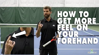 Easy Trick To Improve Feel On The Forehand - Tennis Lesson