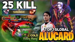 ALUCARD COLD SAVAGE! 25 Kills [Top 1 Global Alucard Gameplay ] By Vinny Hong - Mobile Legend