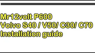 Mr12Volt P600 Bluetooth adapter installation guide Volvo S40 V50 C30 C70