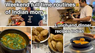 full time weekend time management indian housewife’s | lunch and dinner recipes indian