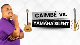 Caimbé x Yamaha Silent | Qual o Melhor Violão? | Claudio Capacle