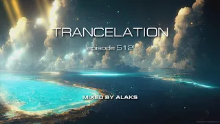 Alaks - TRANCELATION 512 (30_06_2023)