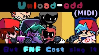 FNF "Unload-edd" - But FNF Cast sing it (MIDI)