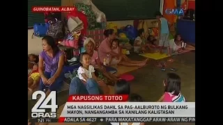 24 Oras: Mga nagsilikas dahil sa pag-aalburoto ng Bulkang Mayon, nangangamba sa kanilang kaligtasan