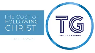 The Cost of Following Christ (Luke 14:25-35) | Costi Hinn | The Gathering