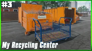 My Recycling Center - Opening My Own Dump For Profit - Container Truck Expansion DLC - S2E3