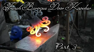 Forging a French Baroque Door Knocker (Part 3)