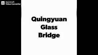 Qingyuan Gulong Gorge Glass Bridge