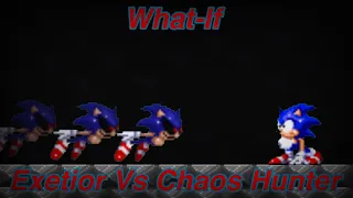[What-If] Exetior Vs Chaos Hunter!