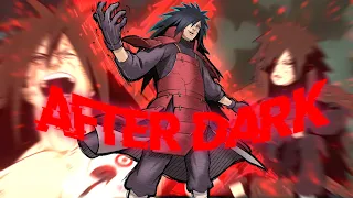 MADARA UCHIHA || AFTER DARK EDIT || MADARA AMV / EDIT || NARUTO SHIPPUDEN