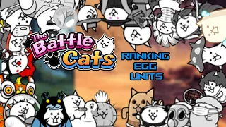 Ranking Egg Units From WORST to BEST - The Battle Cats