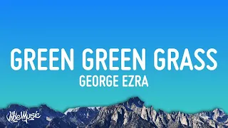 George Ezra - Green Green Grass (Lyrics) [1 Hour]