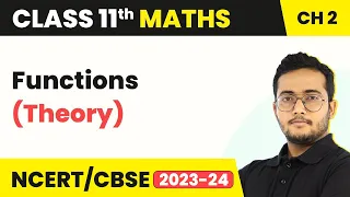 Class 11 Maths Chapter 2 | Functions (Theory) - Relations and Functions