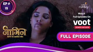 Naagin 4 | नागिन 4 | Ep. 15 | Nayantara Falls Off The Cliff! | चट्टान से गिरीं नयनतारा!