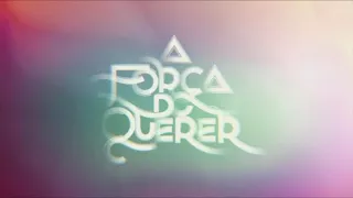 A FORÇA DO QUERER 06/10/2017