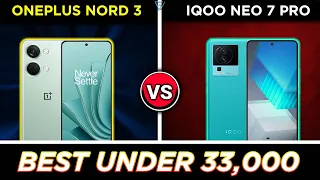 🔥 ONEPLUS NORD 3 vs IQOO NEO 7 PRO |⚡ Which is BETTER Value For Money?