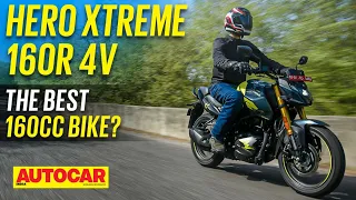 2023 Hero Xtreme 160R 4V review - The best 160cc bike? | First Ride | Autocar India