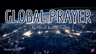 LIVE Global Prayer: Session 12 -Kevin & Kathi Zadai and Warrior Friends