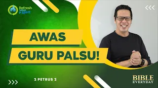 Awas Guru Palsu! (2 Petrus 2) - Petrus Kwik  |  BIBLE EVERY DAY