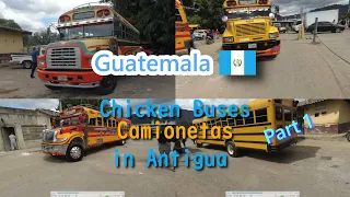 Guatemala 🇬🇹 Chicken bus parade ① @Antigua Bus Terminal | Old american school bus / Camioneta