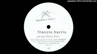 Francis Harris - You Can Always Leave (DJ Sprinkles Remix)
