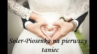 Soler - Piosenka na pierwszy Taniec (Oficjalne Video 2019)