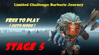 Lords Mobile, LIMITED CHALLENGE (Barbaric Journey) STAGE 5 - AUTO MODE, F2P.